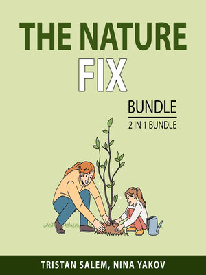 cover image of The Nature Fix Bundle, 2 in 1 Bundle